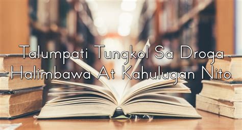 Talumpati Tungkol Sa Droga – Halimbawa At Kahulugan Nito.